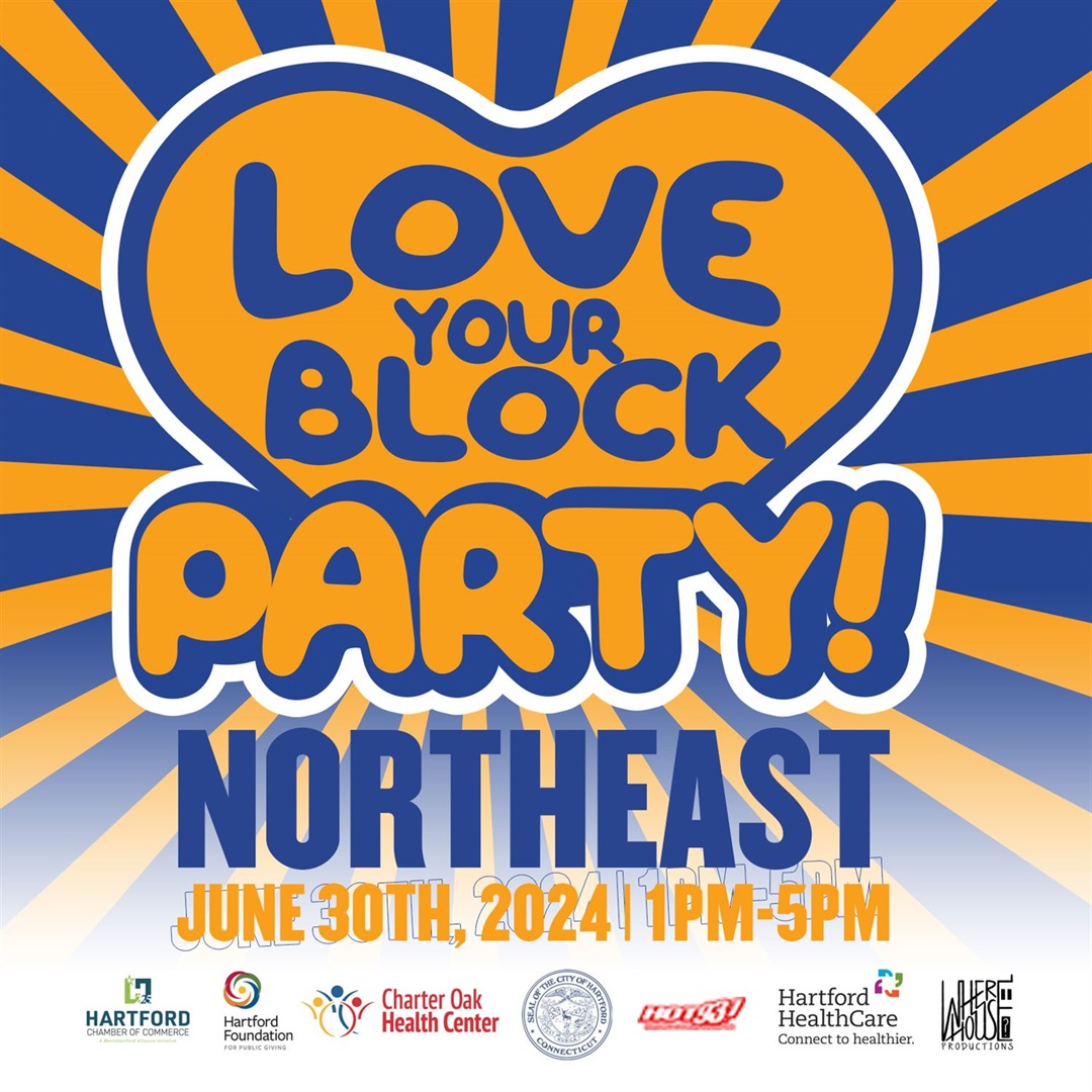 Love Your Block Party Northeast City of Hartford